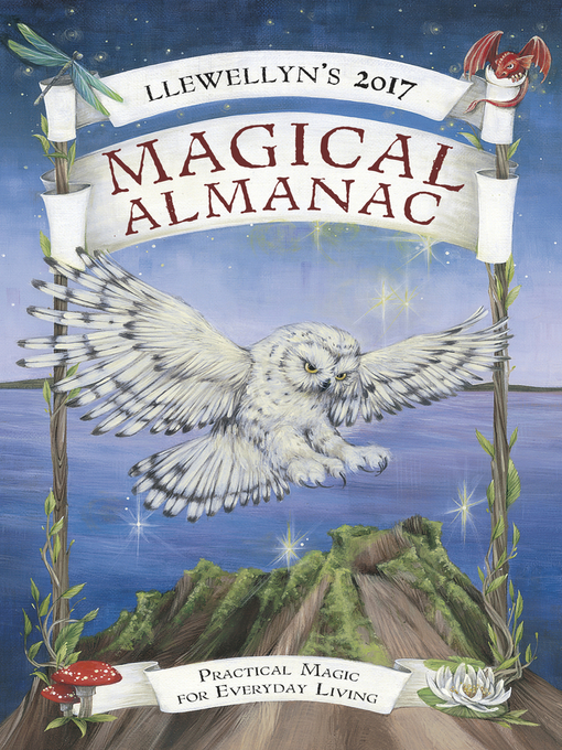 Cover image for Llewellyn's 2017 Magical Almanac: Practical Magic for Everyday Living